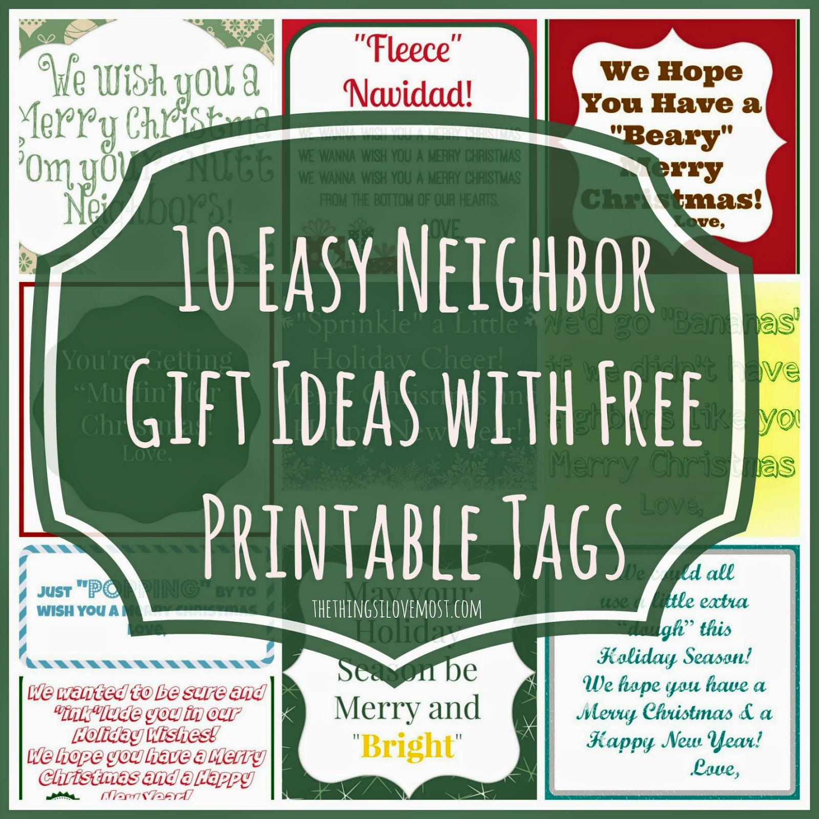 10 Easy Neighbor Gift Ideas with Free Printable Tags The Things I