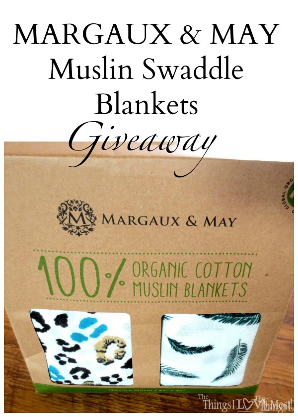 Margaux & May Muslin Swaddle Blankets + Giveaway