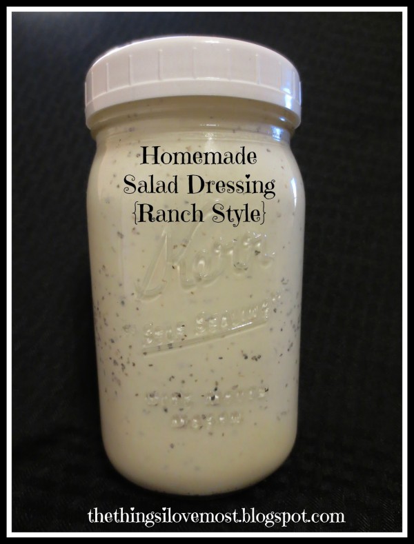 Homemade Salad Dressing that Tastes AMAZING!! | thethingsilovemost.com