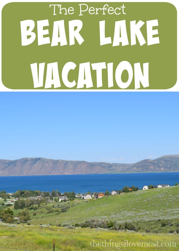 Bear Lake Family Vacation