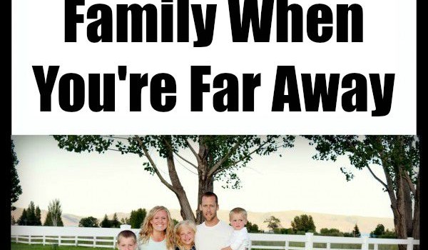 Ways to Stay Connected with Family When You're Far Away