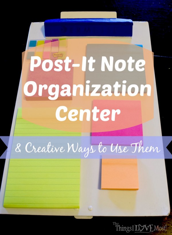 Post-It® Notes Organization Center and Creative Ways to Use Them