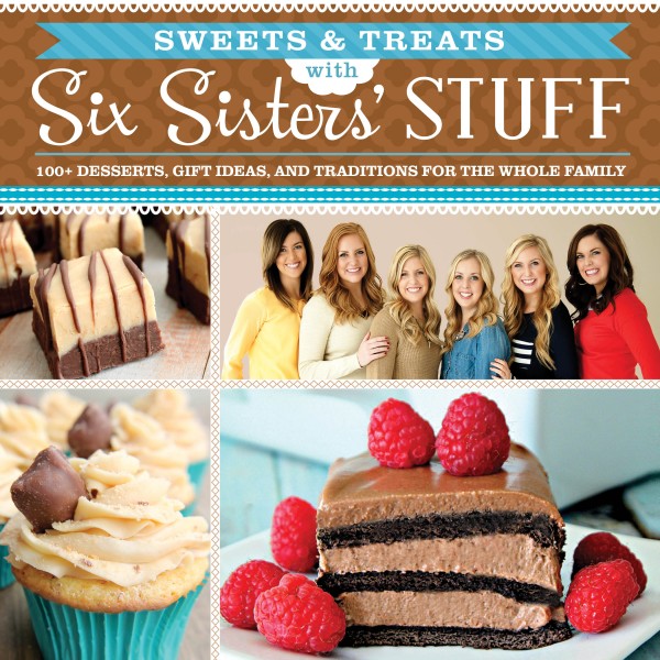 Six Sisters Stuff, Sweets and Treats