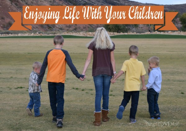 Enjoy Life With Your Children - "The Last Time" Printable