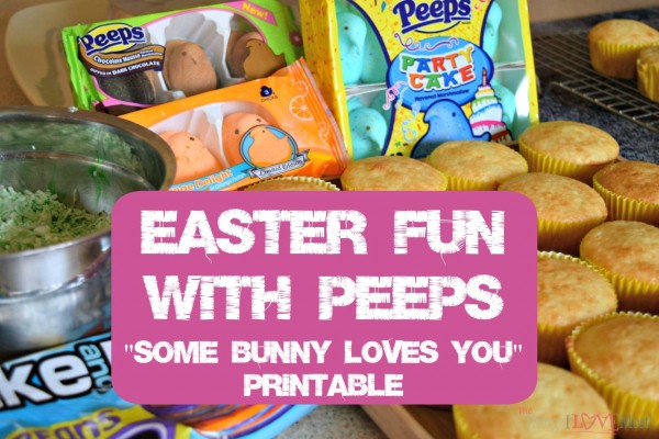 Easter Treats Made With Peeps - "Some Bunny Loves You" Printable