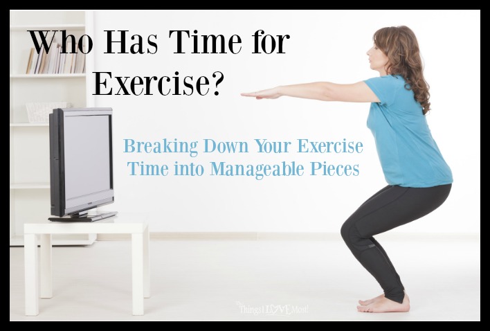 Break Down Your Exercise Time into Manageable Pieces