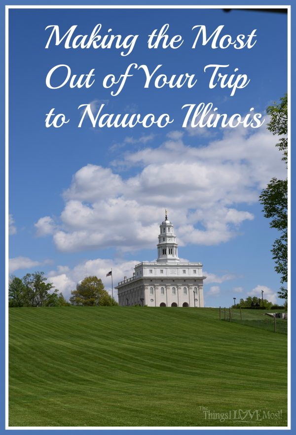 Making the Most Out of Your Trip to Nauvoo Illinois