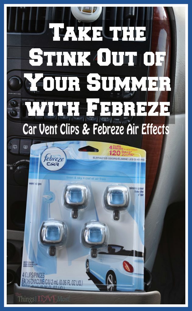 Take the Stink Out of Your Summer with Febreze Car Vent Clips and Febreze Air Effects