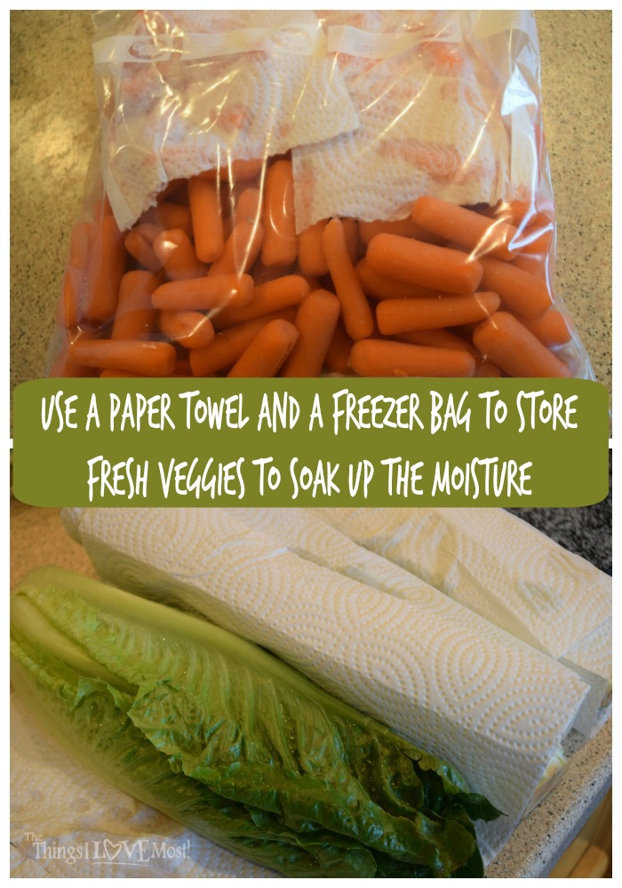 7 Tips to Saving Time & Money in the Kitchen - Use a Paper Towel and a freezer bag to store fresh veggies to soak up the moisture