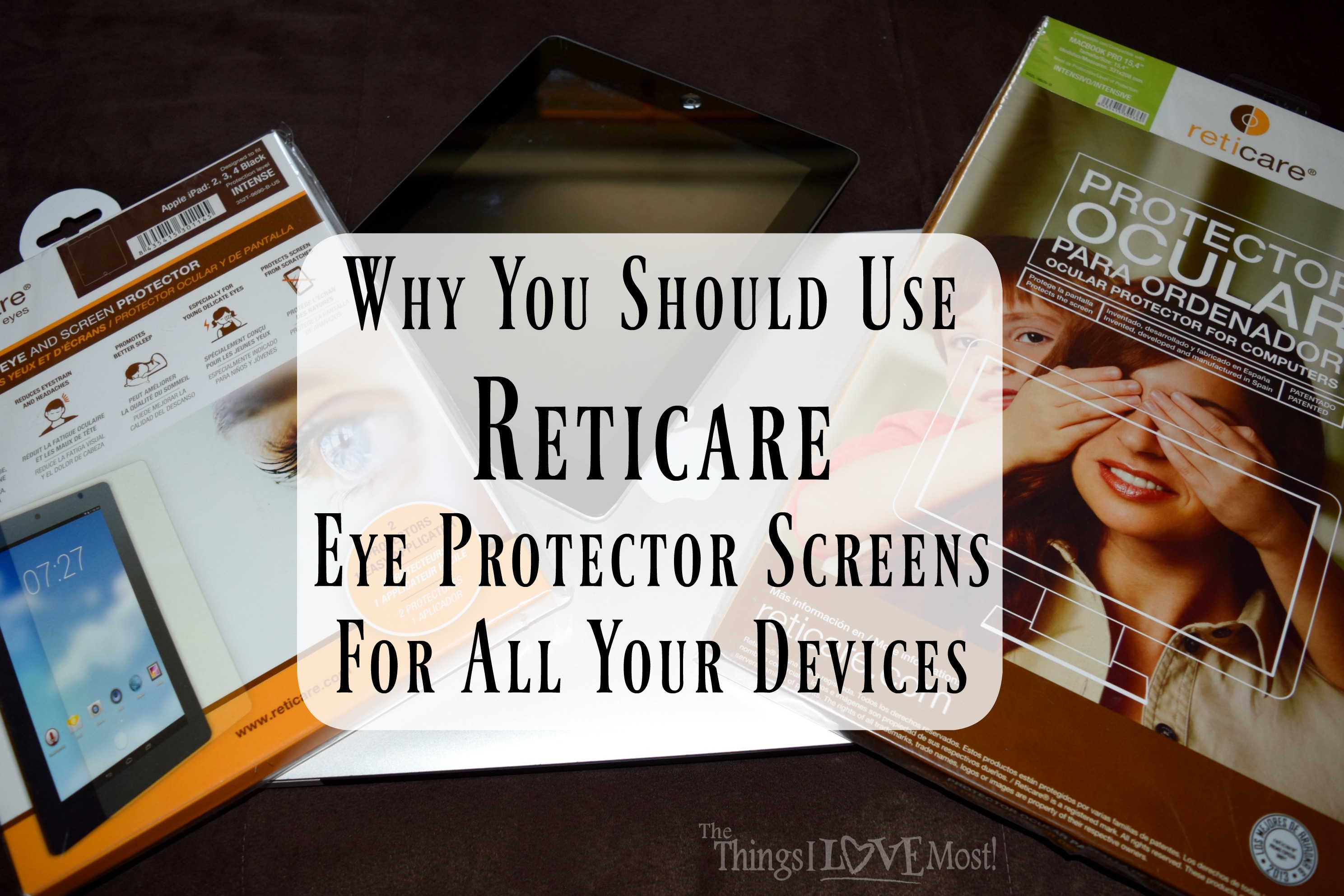 Why You Should Use Reticare Eye Protector Screens For All Your Device