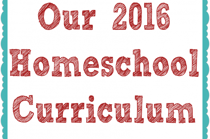 Our 2016 Homeschool Curriculum