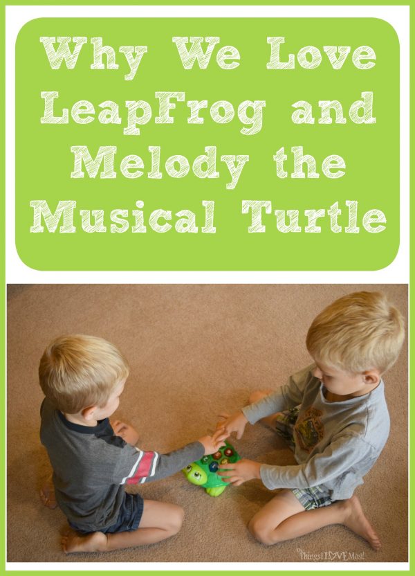 Why We Love LeapFrog & Melody the Musical Turtle