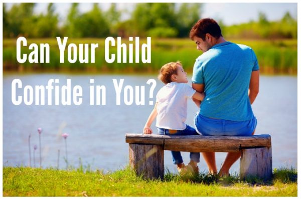 Can Your Child Confide in You?