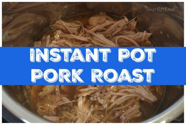 Delicious Instant Pot Pork Roast