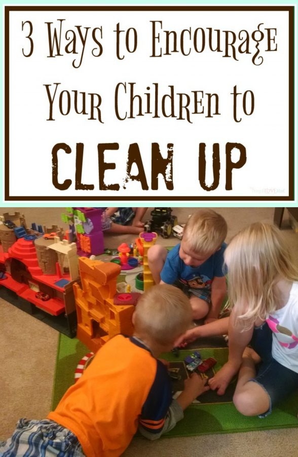 3 Ways to Encourage your Children to Clean Up