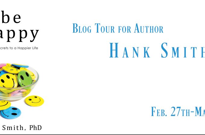 Be Happy: Simple Secrets to a Happier Life by Hank Smith {Book Review}