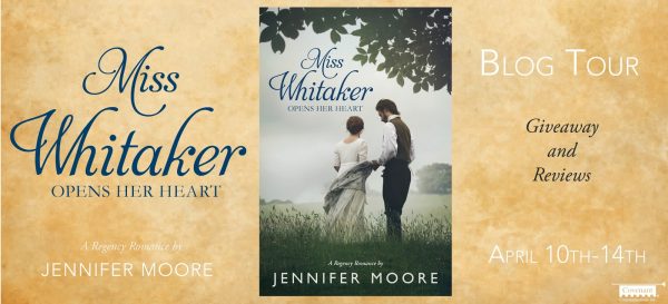 Miss Whitaker Opens Her Heart by Jennifer Moore Blog Tour