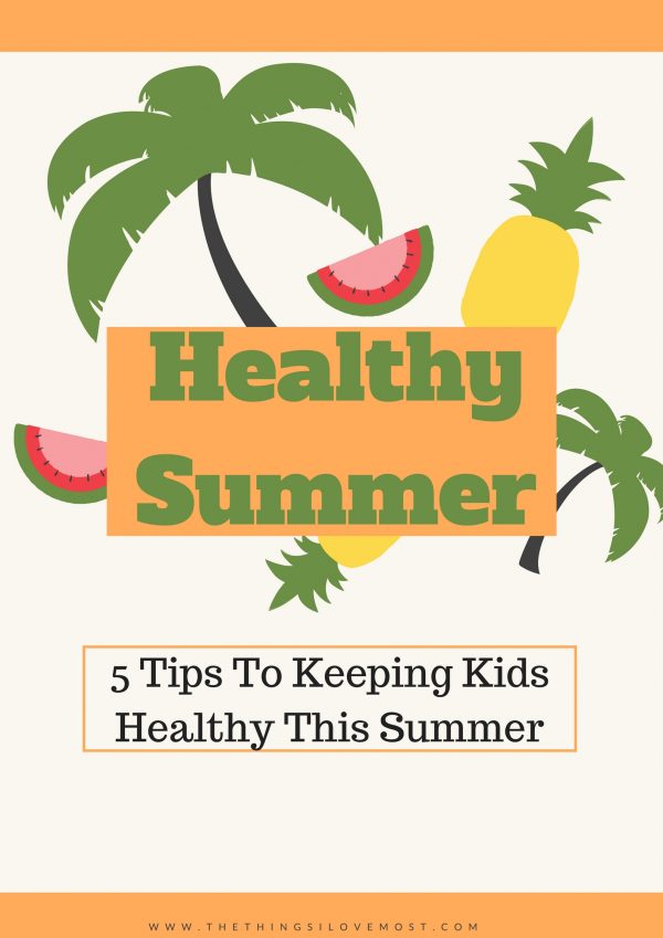  Tips To Keeping Kids Healthy This Summer