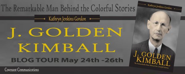 J. Golden Kimball - The Remarkable Man Behind the Colorful Stories