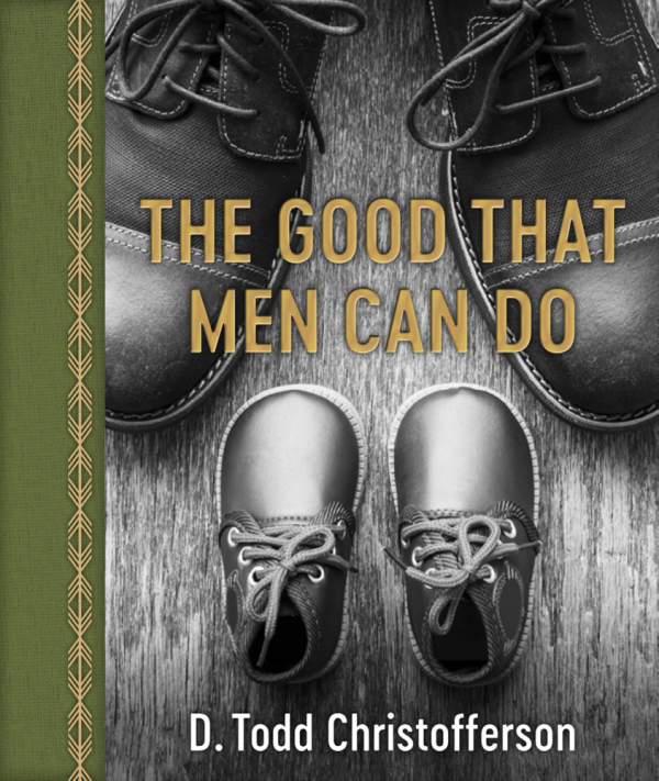 "The Good That Men Can Do" - The Perfect Father's Day Book