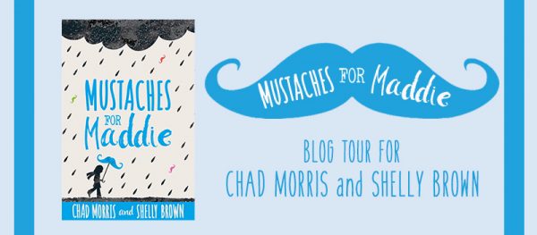 Mustaches for Maddie by Chad Morris and Shelly Brown