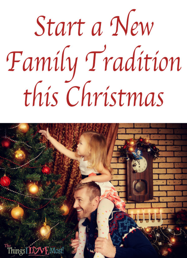 Start a New Family Tradition this Christmas