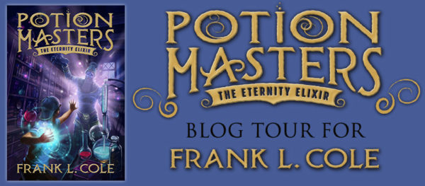 The Eternity Elixir (Potion Masters) by Frank L. Cole