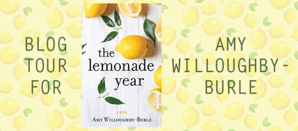 The Lemonade Year by Amy Willoughby-Burle