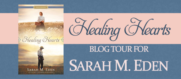 Healing Hearts by Sarah M. Eden