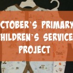 October’s Primary Children’s Service Project