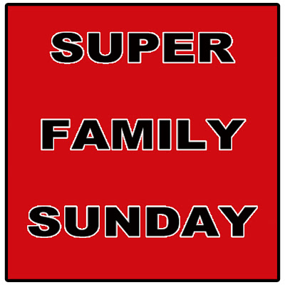 Super Family Sunday