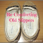 Re-Comforting Old Slippers