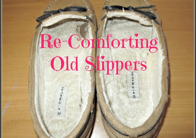 Re-Comforting Old Slippers