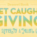 Deseret Book Kicks-off a Summer of a Million Gifts + a Giveaway