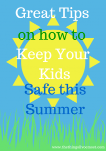 Dangerously Fun: Keeping Your Kids Safe this Summer – Guest Post by Mary Kremer