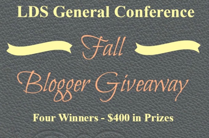 LDS General Conference Fall Blogger Giveaway – Over $400 in Prizes