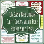 10 Easy Neighbor Gift Ideas with Free Printable Tags