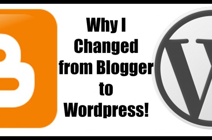 Why I Changed from Blogger to WordPress