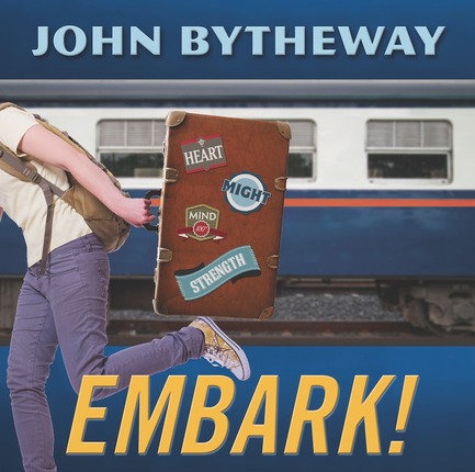 Embark! by John Bytheway + Free Printable