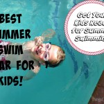 Get Your Kids Ready for Summer Swimming – Best Summer Swim Gear