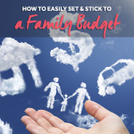 How To Easily Set & Stick To A Family Budget