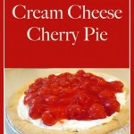 An Easy Recipe for Grandma’s Cherry Pie