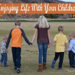 Enjoy Life With Your Children – “The Last Time” Printable