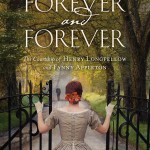 Forever and Forever: The Courtship of Henry Longfellow and Fanny Appleton by Josi S. Kilpack