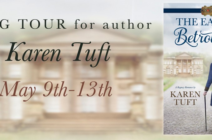 The Earl’s Betrothal by Karen Tuft – Blog Tour & Giveaway