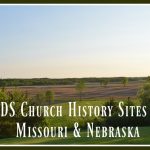 LDS Church History Sites in Missouri & Nebraska