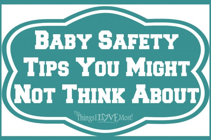 Baby Safety Tips You Might Not Think About