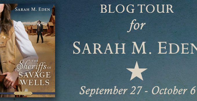 The Sheriffs of Savage Wells by Sarah M. Eden