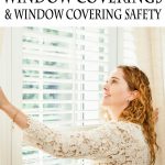 Picking the Perfect Window Coverings + Window Covering Safety