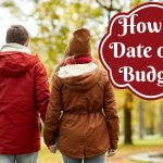 How to Date on a Budget {Guest Post by Maurine Anderson)